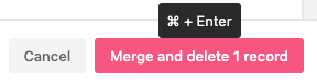 A tooltip of the Mac keyboard shortcut, Command + Enter, for the Merge action button in Airtable.